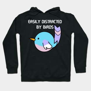 Easily Distracted By Birds Hoodie